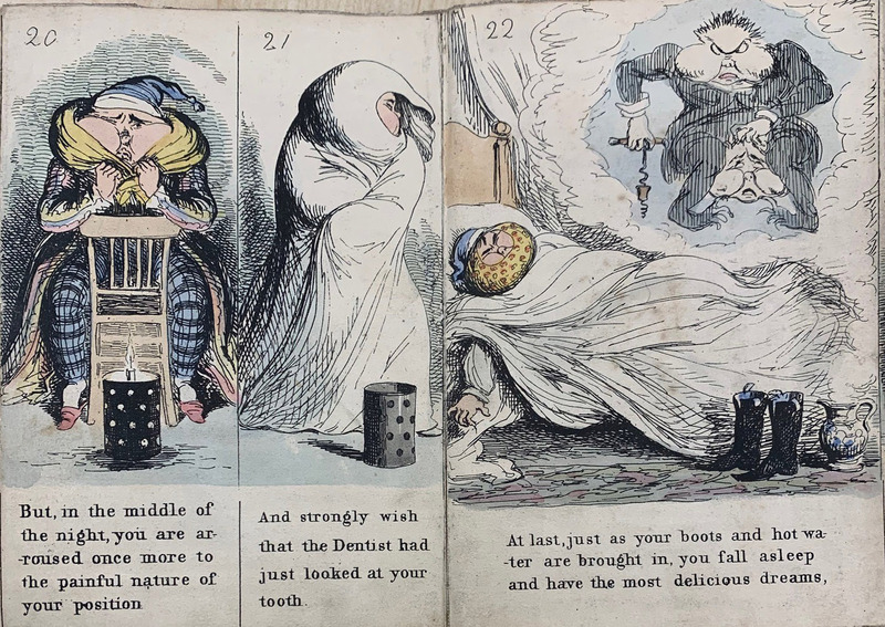 Three panels of a comic showing a man with a very swollen face struggling to sleep and then dreaming of a painful dental procedure. Text reads "But, in the middle of the night, you are aroused once more to the painful nature of your position and strongly wish that the Dentist had just looked at your tooth. At last, just as your boots and hot water are brought in, you fall asleep and have the most delicious dreams,"