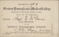 Yellow index card with typewritten and handwritten text. Reads: "Session of 1898-9. Western Pennsylvania Medical College Medical Dept. of the Western University of Penna. City of Pittsburgh. Admit Hugh E. McGuire. Clinics at the Western Pennsylvania Hospital. [Unknown Signature] M.D., Dean. N.B. This ticket is not good unless endorsed by the Superintendent of the Hospital.